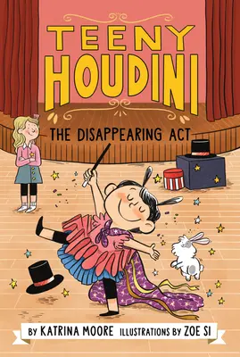 Teeny Houdini #1: Az eltűnő ACT - Teeny Houdini #1: The Disappearing ACT