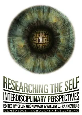 Az én kutatása: interdiszciplináris perspektívák - Researching the Self: Interdisciplinary Perspectives