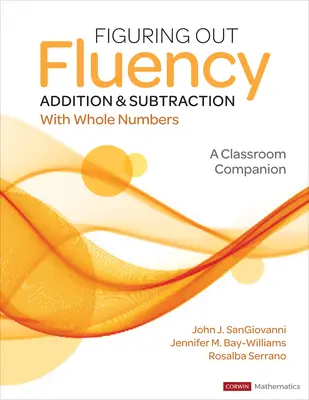 Számolási készség - Összeadás és kivonás egész számokkal: A Classroom Companion - Figuring Out Fluency - Addition and Subtraction with Whole Numbers: A Classroom Companion