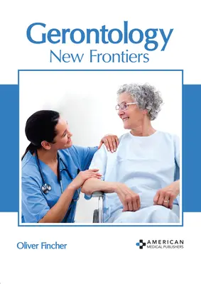 Gerontológia: Új határok - Gerontology: New Frontiers