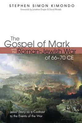 Márk evangéliuma és a Kr. u. 66-70 közötti római és zsidó háború - The Gospel of Mark and the Roman-Jewish War of 66-70 CE