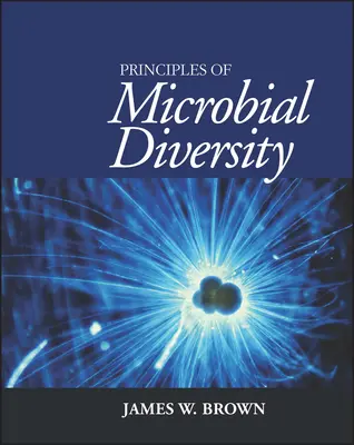 A mikrobiális sokféleség alapelvei - Principles of Microbial Diversity