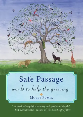 Biztonságos átjárás: Szavak a gyászolók megsegítésére - Safe Passage: Words to Help the Grieving