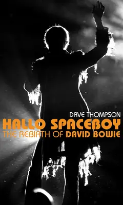 Hello Spaceboy: David Bowie újjászületése - Hallo Spaceboy: The Rebirth of David Bowie