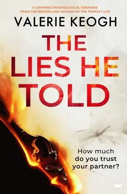 The Lies He Told: A Gripping Psychological Suspense