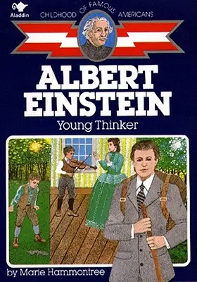 Albert Einstein: Einstein: A fiatal gondolkodó - Albert Einstein: Young Thinker