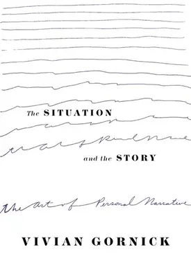 A helyzet és a történet: A személyes elbeszélés művészete - The Situation and the Story: The Art of Personal Narrative