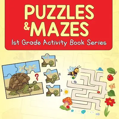 Rejtvények és labirintusok: 1. osztályos Activity Book Series (Tevékenységi könyvsorozat) - Puzzles & Mazes: 1st Grade Activity Book Series