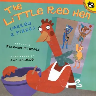 A kis piros tyúk pizzát süt - The Little Red Hen Makes a Pizza