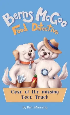 Berns McGoo, Élelmiszer-nyomozó - Berns McGoo, Food Detective