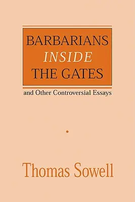 Barbárok a kapukon belül és más ellentmondásos esszék, 450 - Barbarians Inside the Gates and Other Controversial Essays, 450