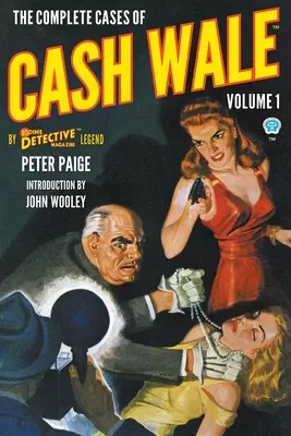 Cash Wale összes esete, 1. kötet - The Complete Cases of Cash Wale, Volume 1