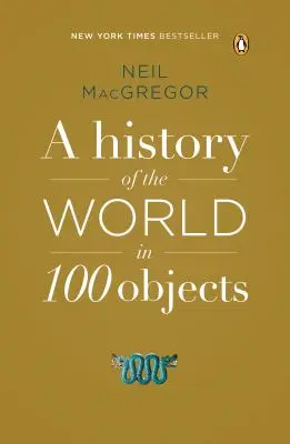 A világ története 100 tárgyban - A History of the World in 100 Objects