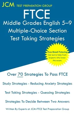FTCE Middle Grades English 5-9 Multiple-Choice Section - Test Taking Strategies: FTCE 014 vizsga - Ingyenes online korrepetálás - Új 2020-as kiadás - A legújabb - FTCE Middle Grades English 5-9 Multiple-Choice Section - Test Taking Strategies: FTCE 014 Exam - Free Online Tutoring - New 2020 Edition - The latest