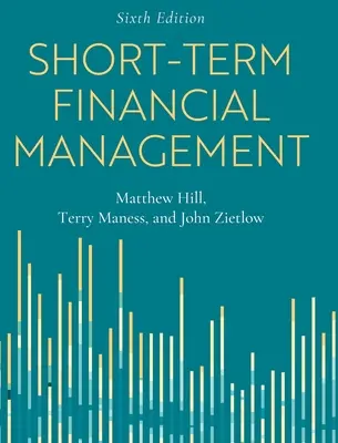 Rövid távú pénzügyi menedzsment - Short-Term Financial Management