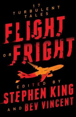 Menekülés vagy rémület: 17 viharos történet - Flight or Fright: 17 Turbulent Tales