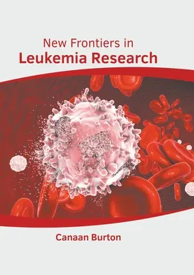 A leukémiakutatás új határai - New Frontiers in Leukemia Research