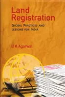 Földhivatali nyilvántartás - globális gyakorlatok és tanulságok India számára - Land Registration - Global Practices and Lessons for India