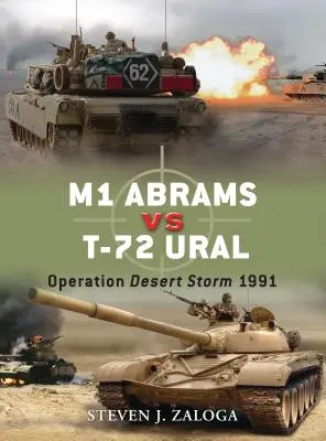 M1 Abrams Vs T-72 Ural: Sivatagi Vihar Hadművelet 1991 - M1 Abrams Vs T-72 Ural: Operation Desert Storm 1991