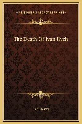 Ivan Iljics halála - The Death Of Ivan Ilych