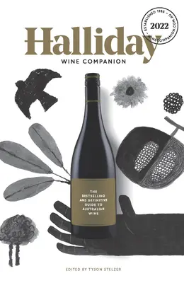 Halliday Wine Companion 2022: Az ausztrál borok bestseller és végleges útmutatója - Halliday Wine Companion 2022: The Bestselling and Definitive Guide to Australian Wine