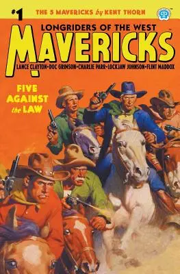 Mavericks #1: Öten a törvény ellen - Mavericks #1: Five Against the Law