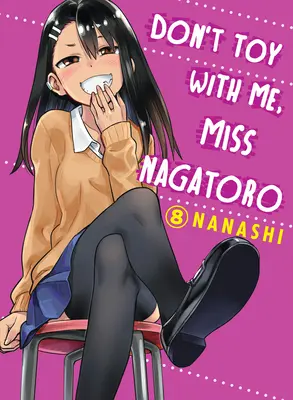 Ne játsszon velem, Nagatoro kisasszony, 8. kötet - Don't Toy with Me, Miss Nagatoro, Volume 8