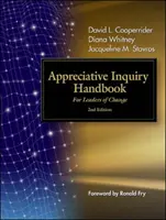 Appreciative Inquiry Handbook. A változás vezetői számára - Appreciative Inquiry Handbook. For Leaders of Change