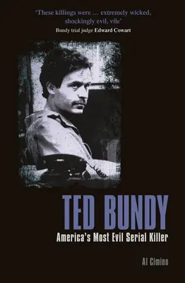 Ted Bundy: Bundy: Amerika leggonoszabb sorozatgyilkosa - Ted Bundy: America's Most Evil Serial Killer