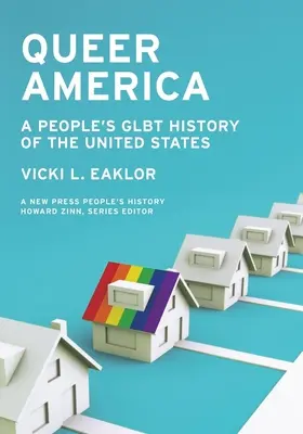 Queer America: A People's Glbt History of the United States (Az Egyesült Államok Glbt története) - Queer America: A People's Glbt History of the United States