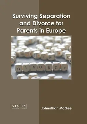 Túlélés a különélés és a válás után a szülők számára Európában - Surviving Separation and Divorce for Parents in Europe