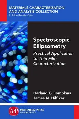 Spektroszkópiai ellipszometria: Gyakorlati alkalmazás vékonyrétegek jellemzésére - Spectroscopic Ellipsometry: Practical Application to Thin Film Characterization