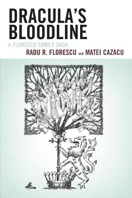 Drakula vérvonala: A Florescu család története - Dracula's Bloodline: A Florescu Family Saga