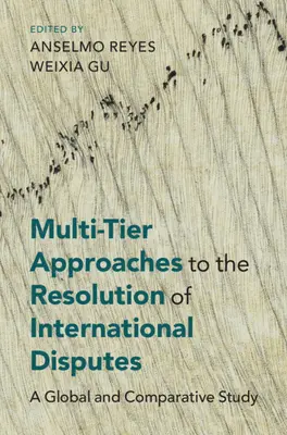 A nemzetközi viták rendezésének többszintű megközelítései - Multi-Tier Approaches to the Resolution of International Disputes