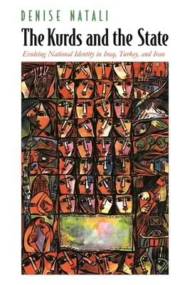 A kurdok és az állam: Evolving National Identity in Iraq, Turkey, and Iran (Fejlődő nemzeti identitás Irakban, Törökországban és Iránban) - The Kurds and the State: Evolving National Identity in Iraq, Turkey, and Iran