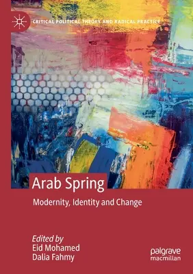 Arab tavasz: Modernitás, identitás és változás - Arab Spring: Modernity, Identity and Change