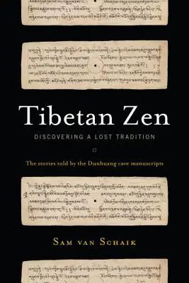 Tibeti zen: Egy elveszett hagyomány felfedezése - Tibetan Zen: Discovering a Lost Tradition