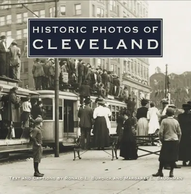 Történelmi fotók Clevelandről - Historic Photos of Cleveland