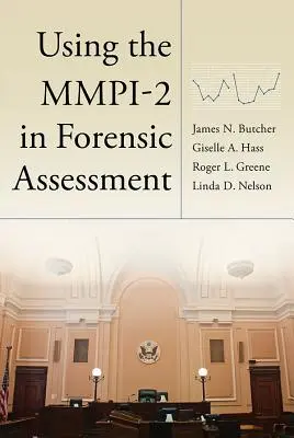 Az Mmpi-2 használata a törvényszéki értékelésben - Using the Mmpi-2 in Forensic Assessment