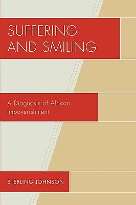 Szenvedés és mosolygás: Az afrikai elszegényedés diagnózisa - Suffering and Smiling: A Diagnosis of African Impoverishment