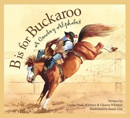 B mint Buckaroo: A Cowboy Alphabet - B Is for Buckaroo: A Cowboy Alphabet