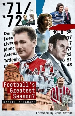 71/72: A labdarúgás legnagyobb szezonja? - 71/72: Football's Greatest Season?