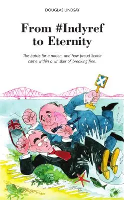 Az #Indyref-től az örökkévalóságig - Hogyan jutott a büszke Skócia egy hajszálon belül a kitörésig - From #Indyref to Eternity - How proud Scotia came within a bawhair of breaking free