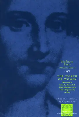 A nők értéke: Wherein Is Clearly Revealed Their Nobility and Their Superiority to Men - The Worth of Women: Wherein Is Clearly Revealed Their Nobility and Their Superiority to Men