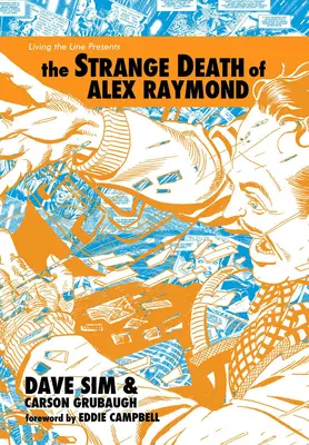 Alex Raymond különös halála - The Strange Death of Alex Raymond