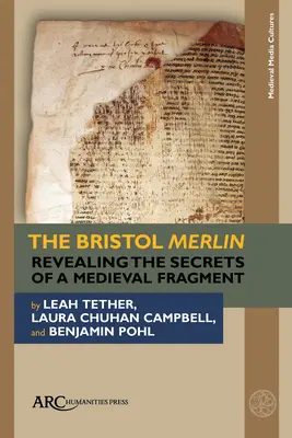 A bristoli Merlin: Egy középkori töredék titkainak feltárása - The Bristol Merlin: Revealing the Secrets of a Medieval Fragment