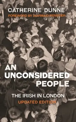 Egy meggondolatlan ember: Az írek Londonban - Frissített kiadás - An Unconsidered People: The Irish in London - Updated Edition