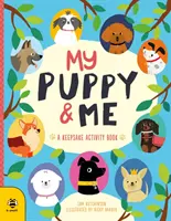 Az én kiskutyám és én - Egy félelmetes emlékkönyv tevékenységkönyvvel - My Puppy & Me - A Pawesome Keepsake Activity Book