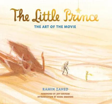 A kis herceg: A film művészete - The Little Prince: The Art of the Movie