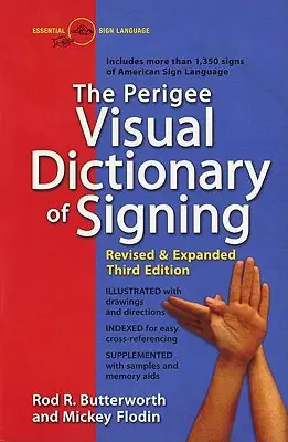 A Perigee Visual Dictionary of Signing: Felülvizsgált és kibővített harmadik kiadás - The Perigee Visual Dictionary of Signing: Revised & Expanded Third Edition